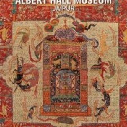 Treasures of the Albert Hall Museum, Jaipur