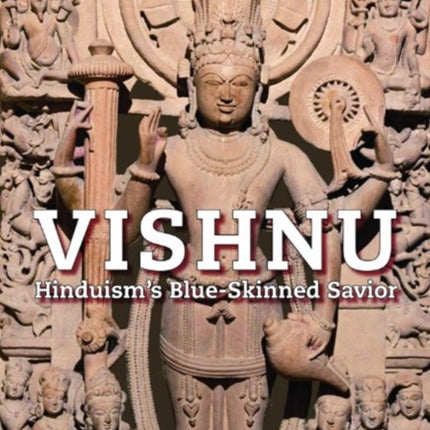Vishnu Hinduism's Blue-Skinned Savior