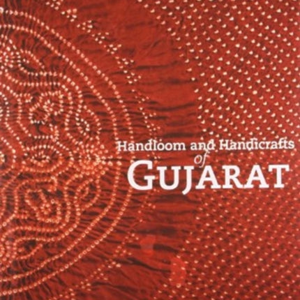 Handloom and Handicrafts of Gujarat