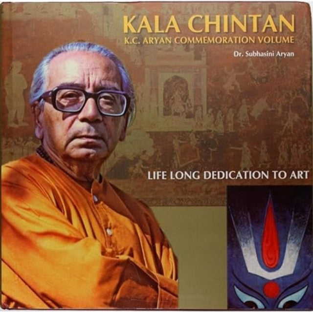 Kala Chintan: K.C. Aryan Commemoration Volume: