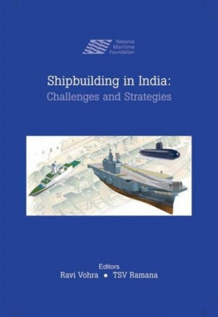 Ship Building in India: Challenges and Strategies