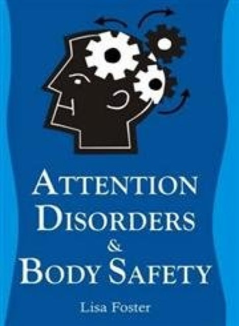 Attention Disorders & Body Safety