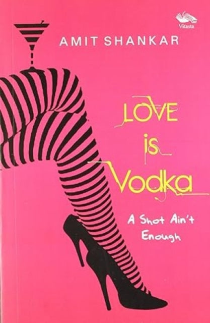 Love is Vodka: A Shot Ain't Enough