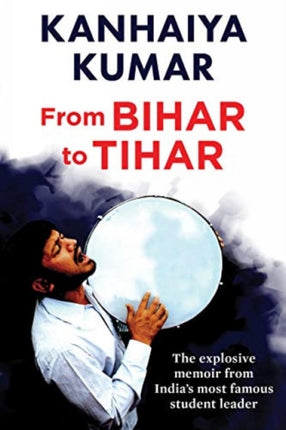 Bihar to Tihar: My Political Journey