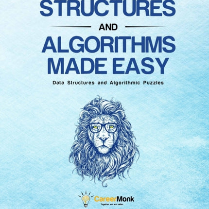 Data Structures And Algorithms Made Easy: Data Structures And Algorithmic Puzzles