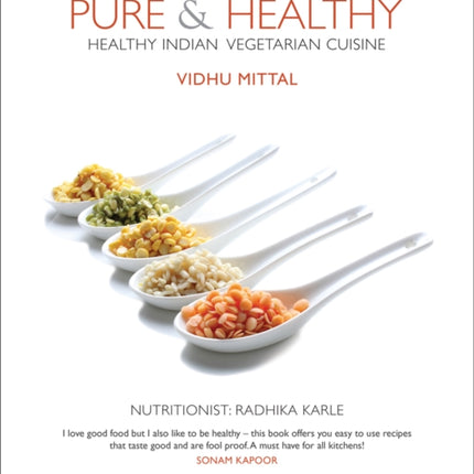 Pure & Healthy: Healthy Indian Vegetarian Cuisine