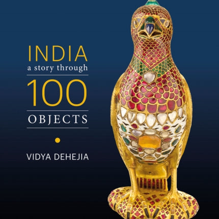 India: A Story Through 100 Objects