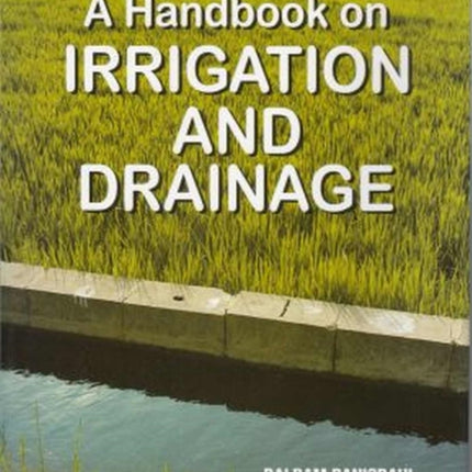 A Handbook on Irrigation and Drainage
