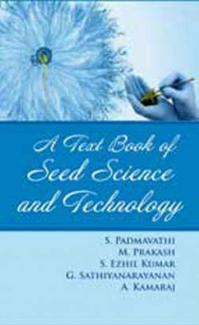 A Textbook of Seed Science and Technology