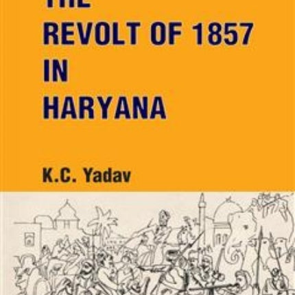 The Revolt of 1857 in Haryana