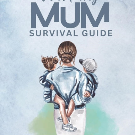 Working Mum Survival Guide