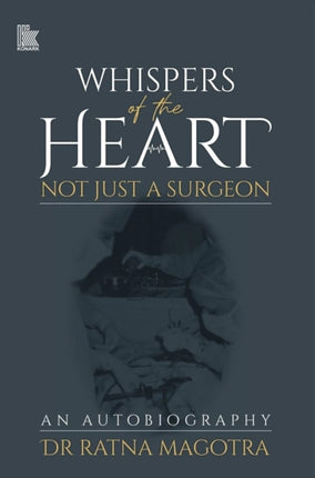 Whispers of the Heart: Not Just a Surgeon