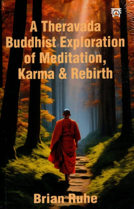 A Theravada Buddhist Exploration of Meditation