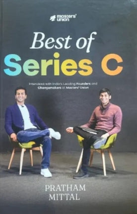 Best of Series C Interviews with Indias Leading Founders and Changemakers