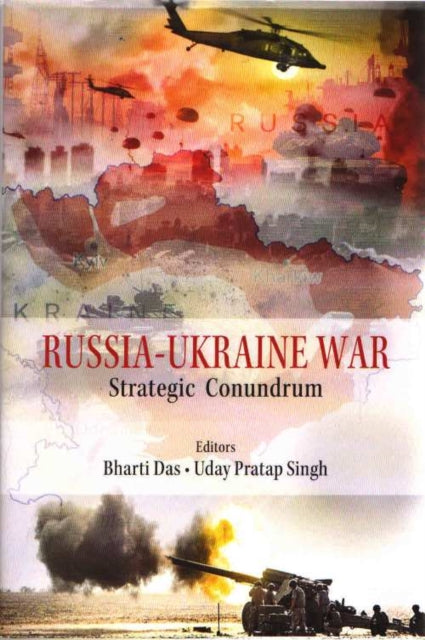 RUSSIAUKRAINE WAR Strategic Conundrum