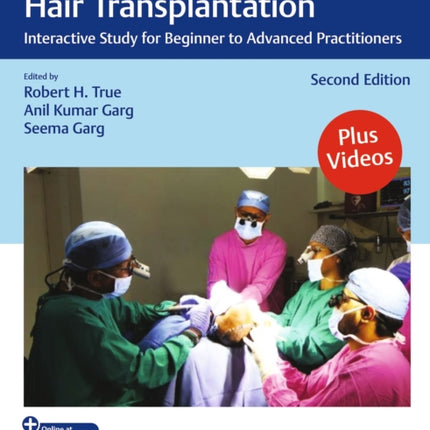 Practical Guide to Hair Transplantation  Interactive Study for the Beginning Practitioner 2nd edition Edition2nd edition