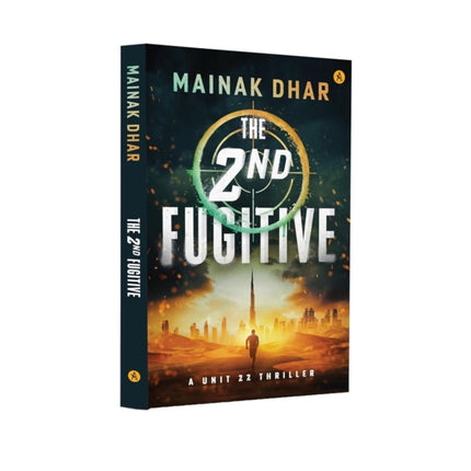 The 2nd Fugitive A Unit 22 Thriller