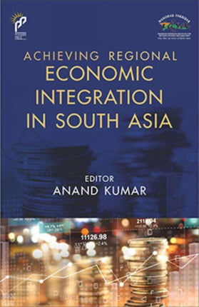 Achieving Regional Economic Integration in South