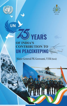 UN 75 Years of Indias Contribution to UN Peace Keeping