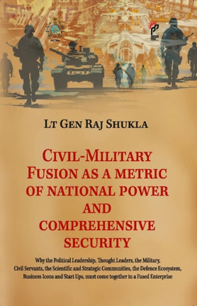 CivilMilitary Fusion as a Metric of National Power and Comprehensive Security