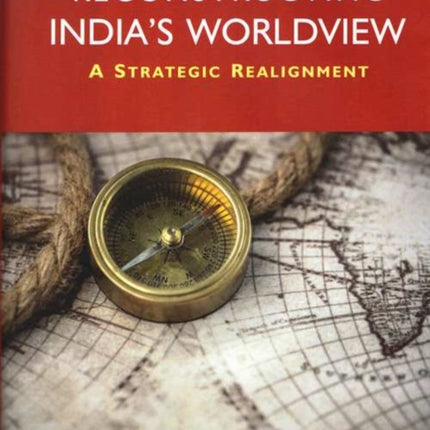 Reconstructing Indias Worldview