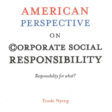 A NOT Very American Perspective on Corporate Social Responsibility