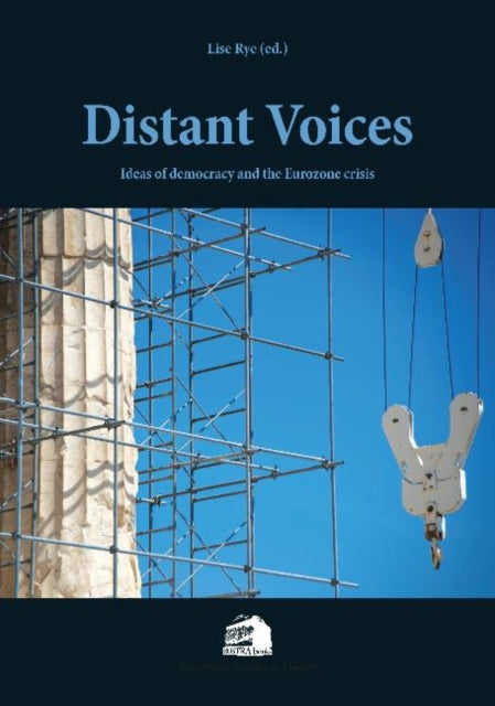 Distant Voices: Ideas on Democracy & the Eurozone Crisis