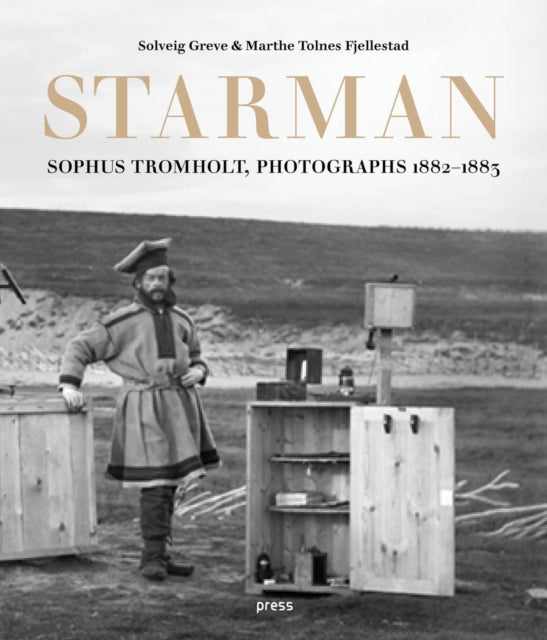 Sophus Tromholt: Starman: Photographs 1882–1883