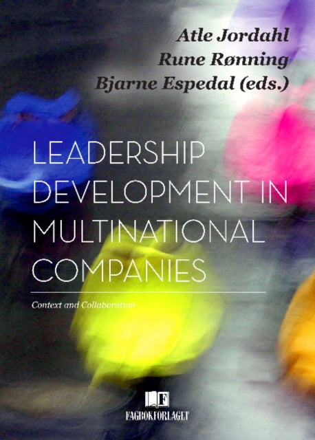 Leadership Development in Multinational Companies: Context & Collaboration