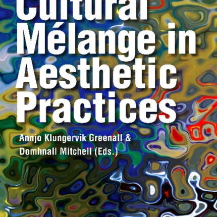 Cultural Mélange in Aesthetic Practices