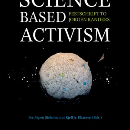 Science Based Activism: Festschrift to Jorgen Randers