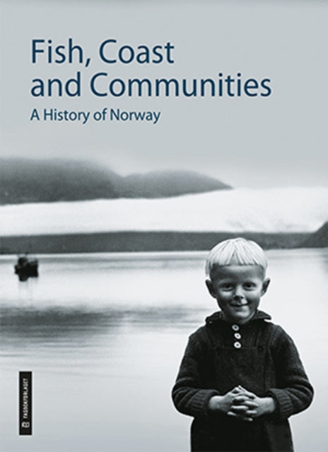 Fish, Coast & Communities: A History of Norway