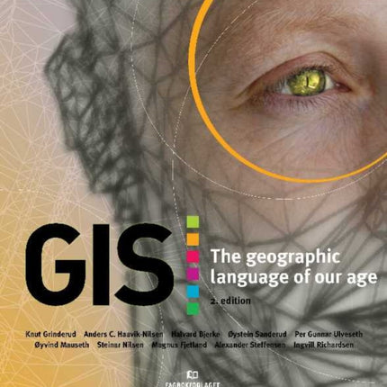 GIS: The Geographic Language of Our Age