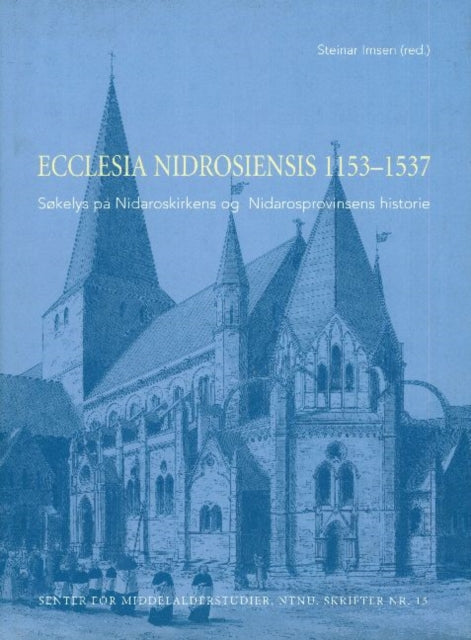 Ecclesia Nidrosiensis, 1153-1537