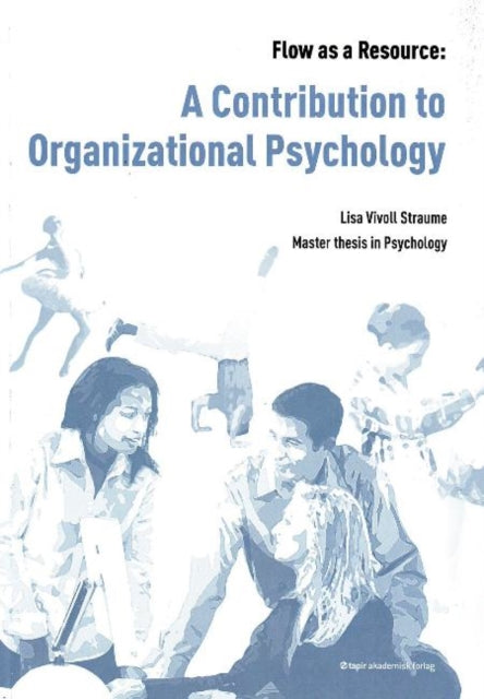 Flow as a Resource: A Contribution to Organizational Psychology