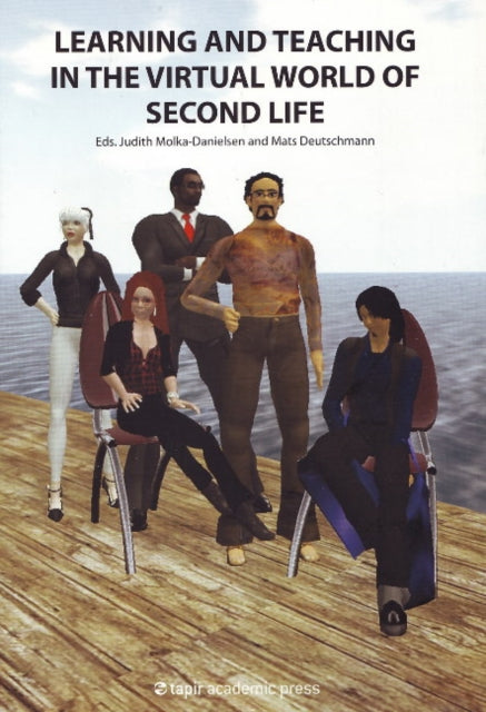 Learning & Teaching in the Virtual World of Second Life