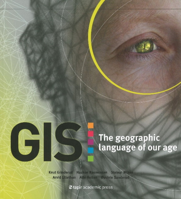 GIS: The Geographic Language of Our Age