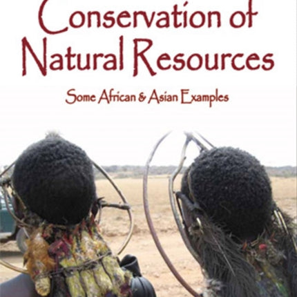 Conservation of Natural Resources: Some African & Asian Examples