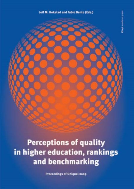 Perceptions of Quality in Higher Education, Rankings & Benchmarking: Proceedings of Uniqual 2009 -- The 6th International Conference on Universities Quality