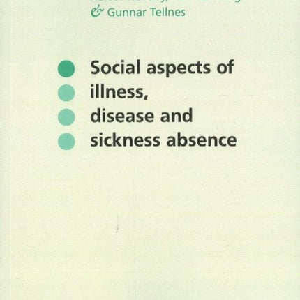 Social Aspects of Illness, Disease & Sickness Absence