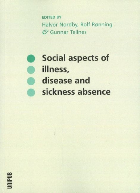 Social Aspects of Illness, Disease & Sickness Absence