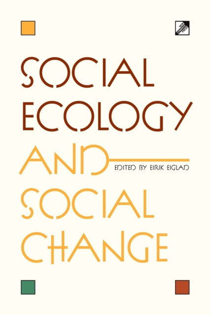 Social Ecology and Social Change