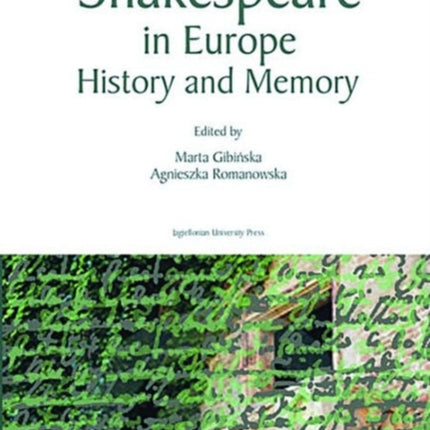 Shakespeare in Europe – History and Memory