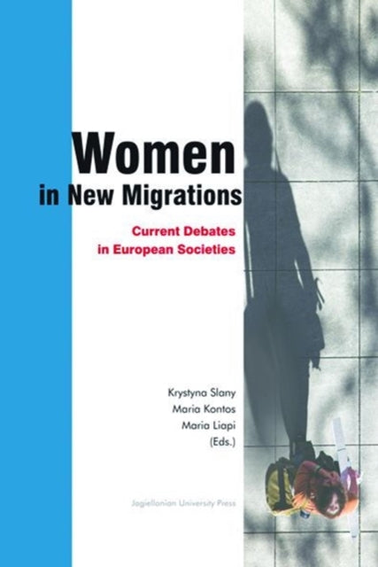 Women in New Migrations – Current Debates in European Societies