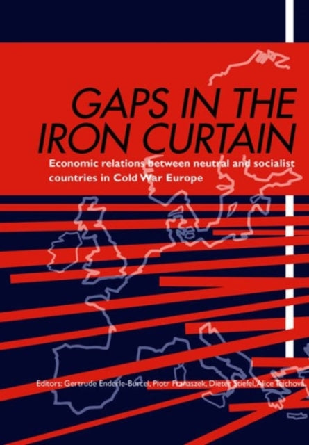 Gaps in the Iron Curtain – Economic Relation Between Neutral and Socialist States in Cold War Europe