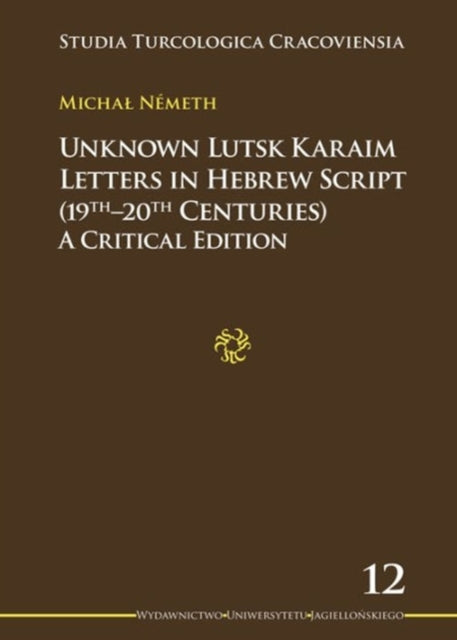 Unknown Lutsk Karaim Letters in Hebrew Script 1 – A Critical Edition