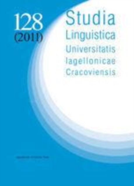 Studia Linguistica Universitatis Iagellonicae Cracoviensis 128 (2011)