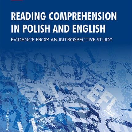 Reading Comprehension in Polish and English – Evidence from an Introspective Study