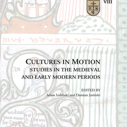 Cultures in Motion – Studies in the Medieval and Early Modern Periods