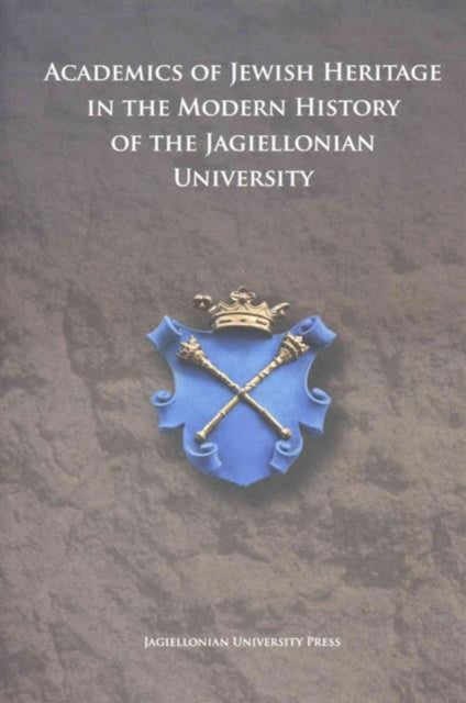 Academics of Jewish Origin in the History of the Jagiellonian University